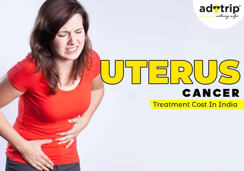 Uterus Cancer Treatment Cost In India